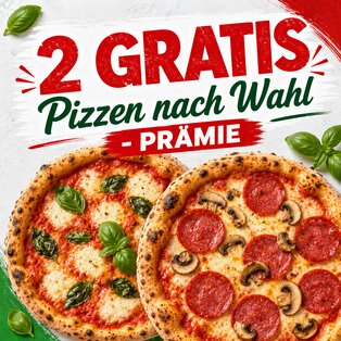2 GRATIS Pizzen nach Wahl